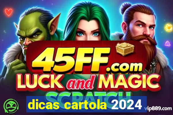 dicas cartola 2024